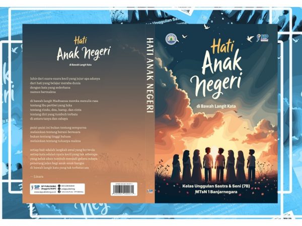Kelas 7 Unggulan Sastra dan Seni MTs Negeri 1 Banjarnegara Terbitkan Buku Antologi Puisi Perdana Kelas 7 Unggulan Sastra dan Seni MTs Negeri 1 Banjarnegara Terbitkan Buku Antologi Puisi Perdana