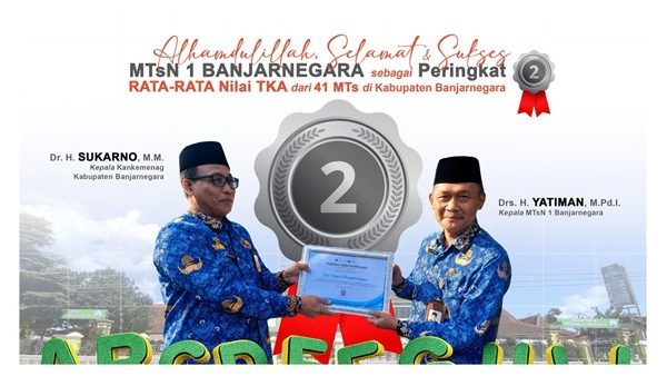 MTs Negeri 1 Banjarnegara Raih Peringkat 2 TKA Kabupaten Banjarnegara, Bukti Prestasi dan Kerja Keras Seluruh Warga Madrasah
