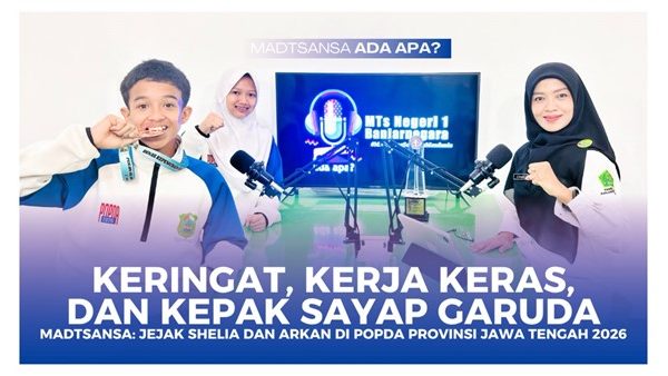 Madtsansa Ada Apa? Edisi 30 Hadirkan Jejak Perjuangan Shelia dan Arkan di POPDA Jateng 2026